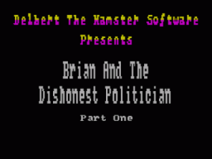 Brian And The Dishonest Politician (1992)(Zenobi Software)(Side B)[re-release] ROM