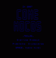 Come Mocos (2007)(Pelaez, Lucas)[Bytemaniacos 2007 BASIC Contest]